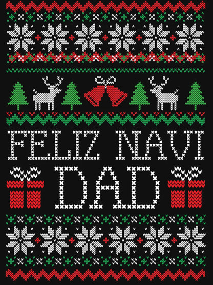 Feliz Navi Dad Funny Christmas Ugly Sweater