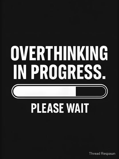 Overthinking in Progress – Relatable Mental Health Design