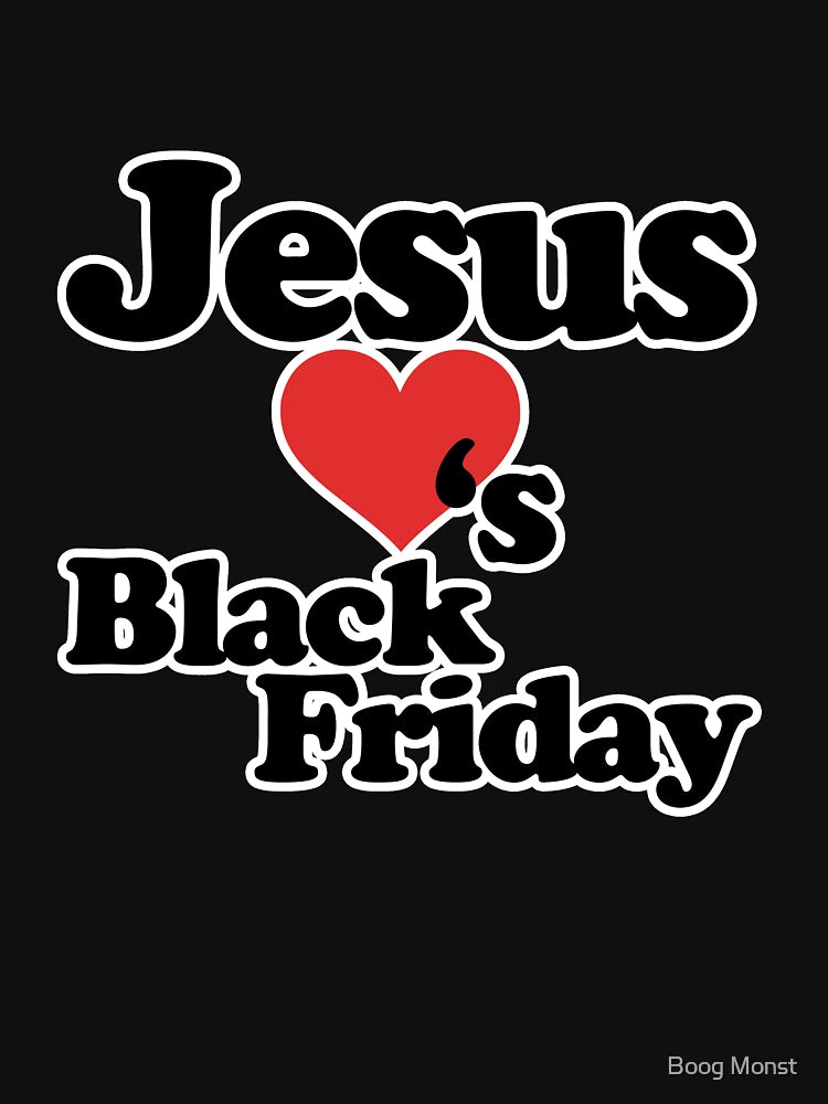 Jesus Loves Black Friday