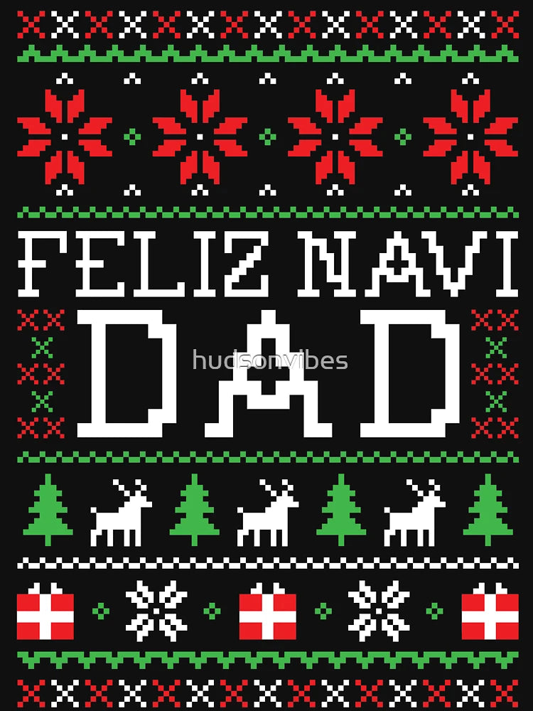 Feliz Navi DAD - Ugly Christmas Sweater