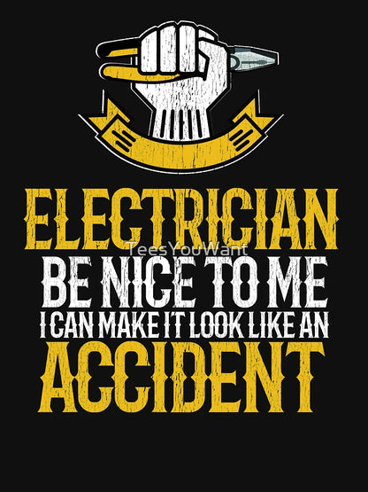 Electrician ~ I Can Make It Look Like An Accident