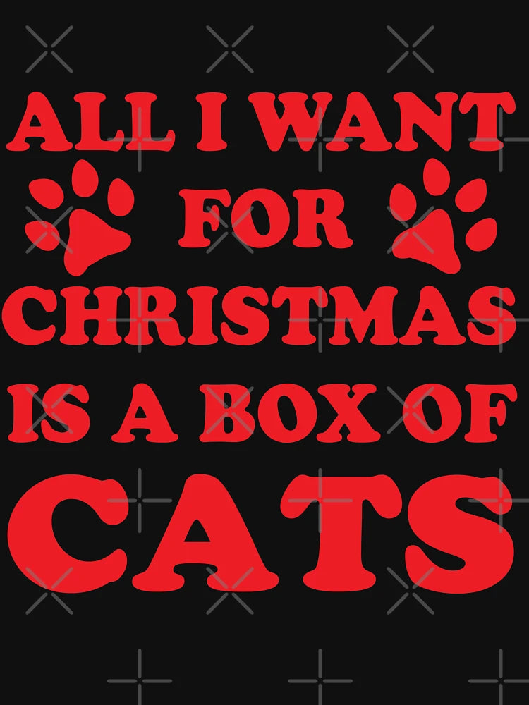 All I Want For Christmas Is A Box Of Cats Christmas