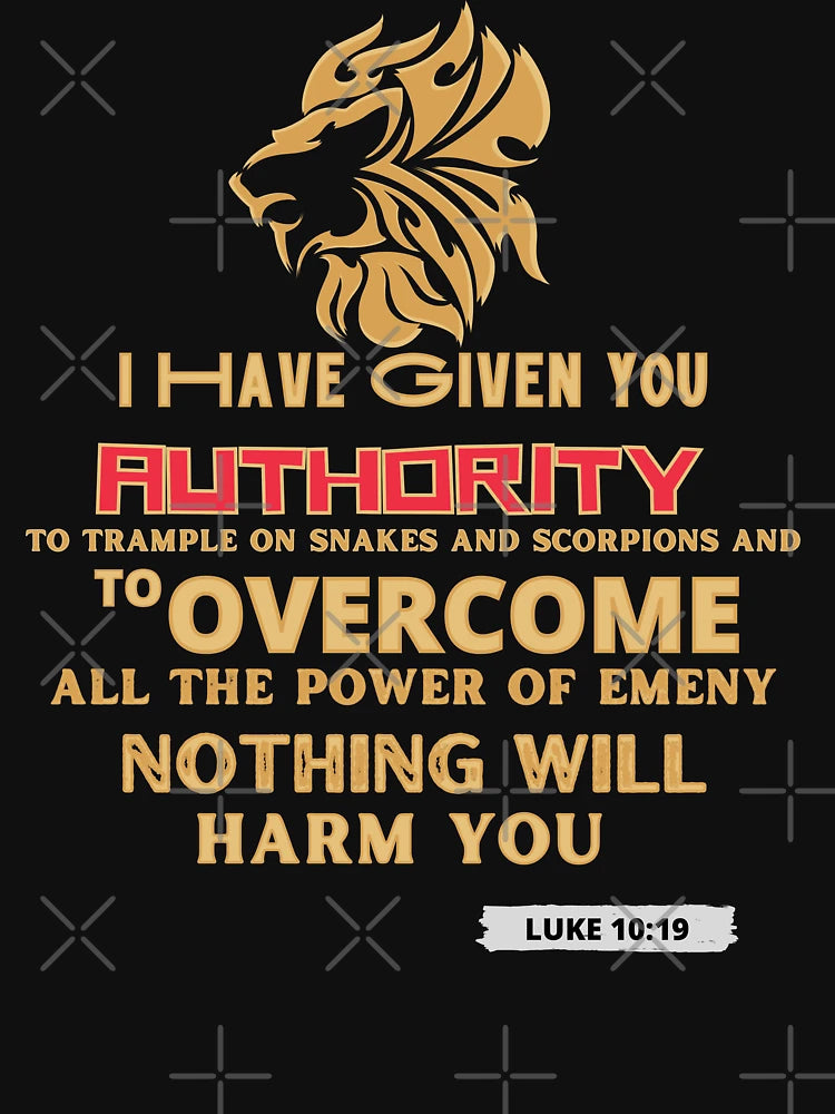 Luke 10: 19 I have given you Authority