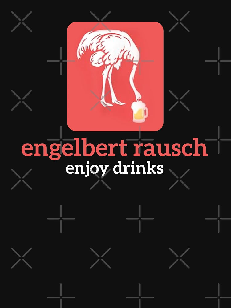 Engelbert Rausch Enjoy Drinks Funny Design