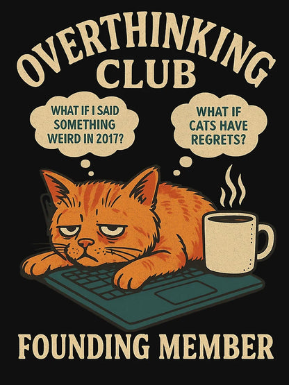Overthinking Club – Founding Member (Cat Edition)