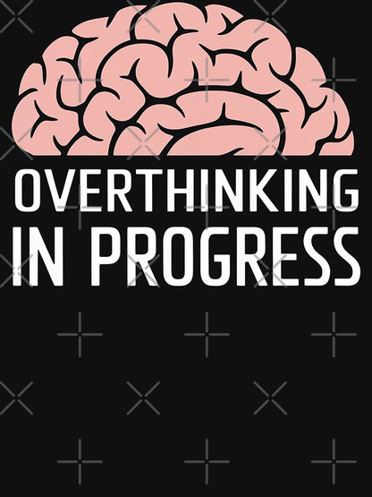 Overthinking in Progress