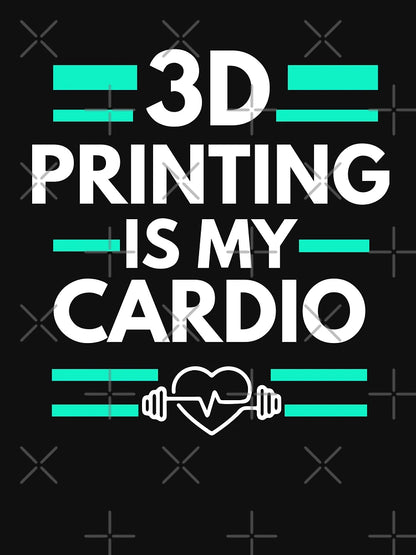 3D Printing is my cardio