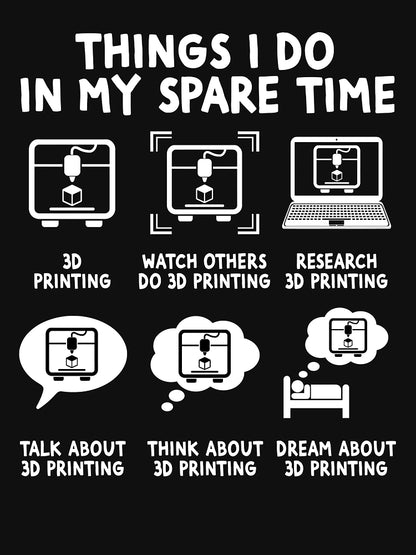 3D Printer Things Funny I Do In My Spare Time 3D Printing