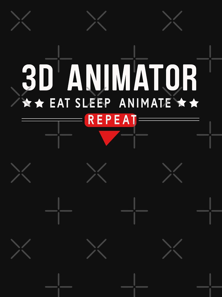 3D ANIMATOR EAT SLEEP ANIMATE REPEAT