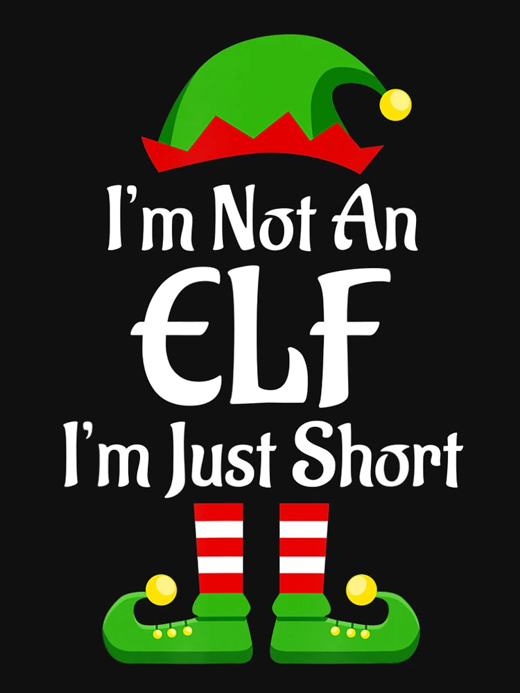 I'm Not An Elf I'm Just Short - Funny Christmas Pajama