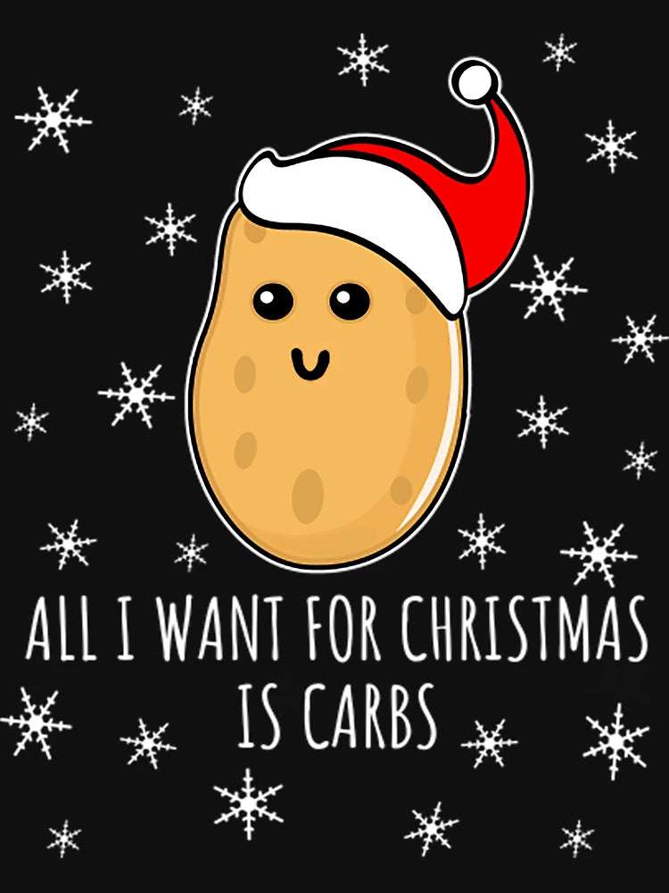 All I Want For Christmas Is Carbs - ugly christmas