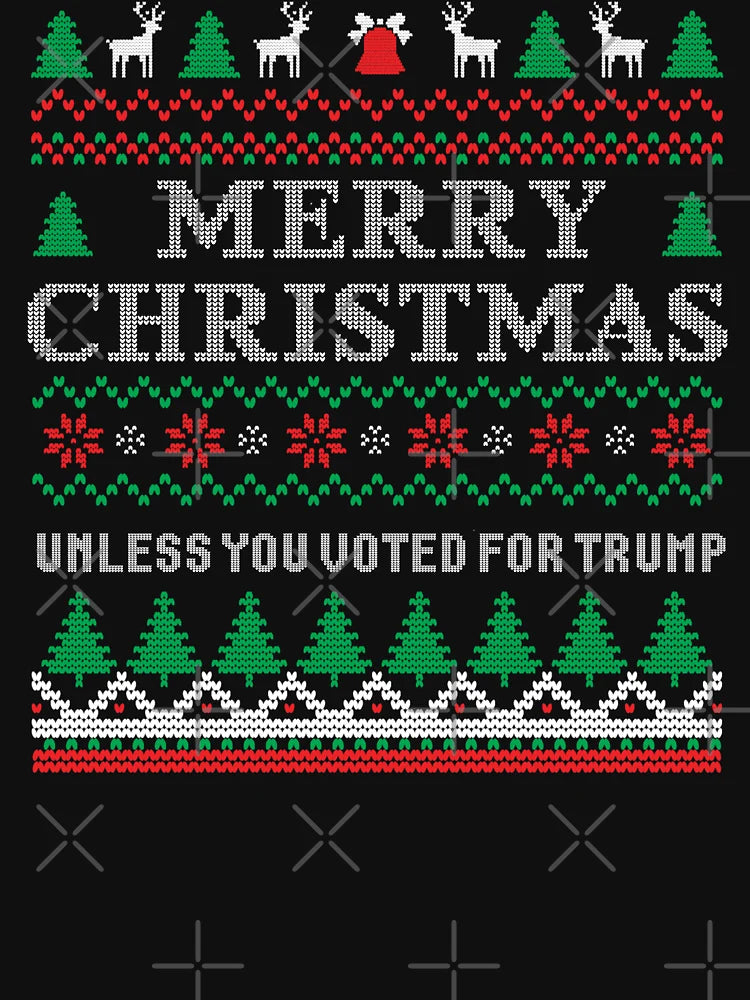 Merry Christmas (Unless You Voted for Trump)