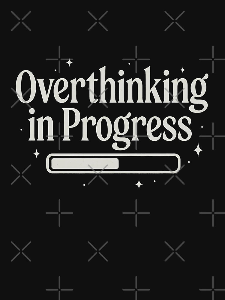 Overthinking in Progress