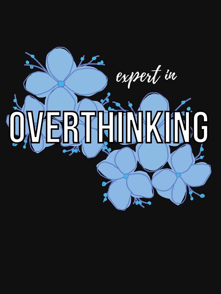 Expert In Overthinking