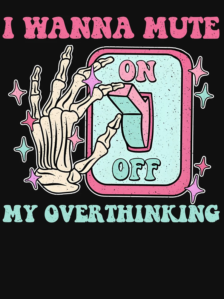I Wanna Mute My Overthinking Vintage Quote