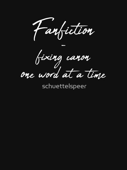 Fanfiction - Fixing canon one word at a time