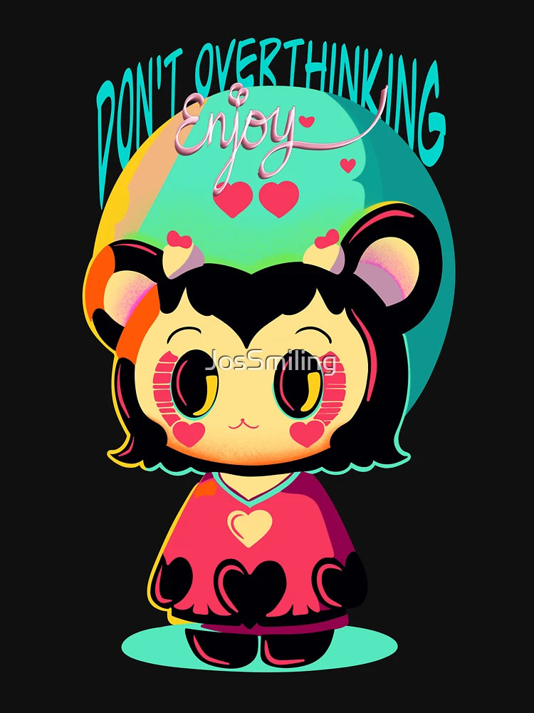 Don't overthink…enjoy