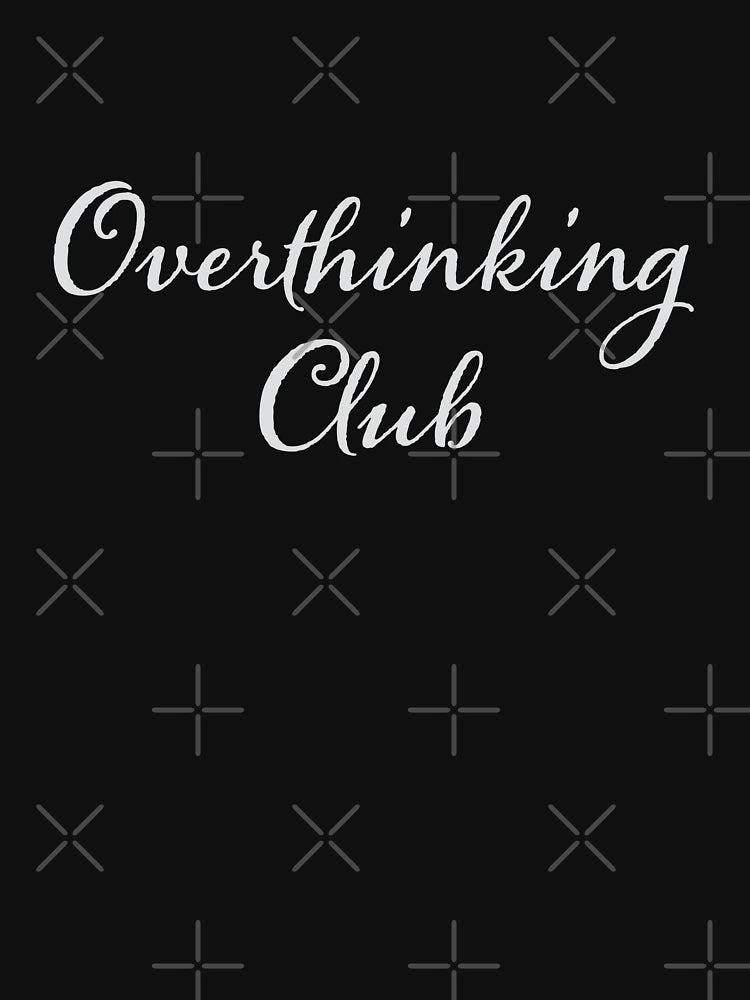 Overthinking club