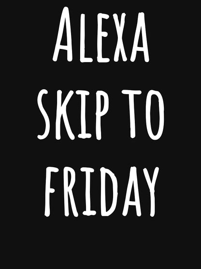 Alexa skip to Friday