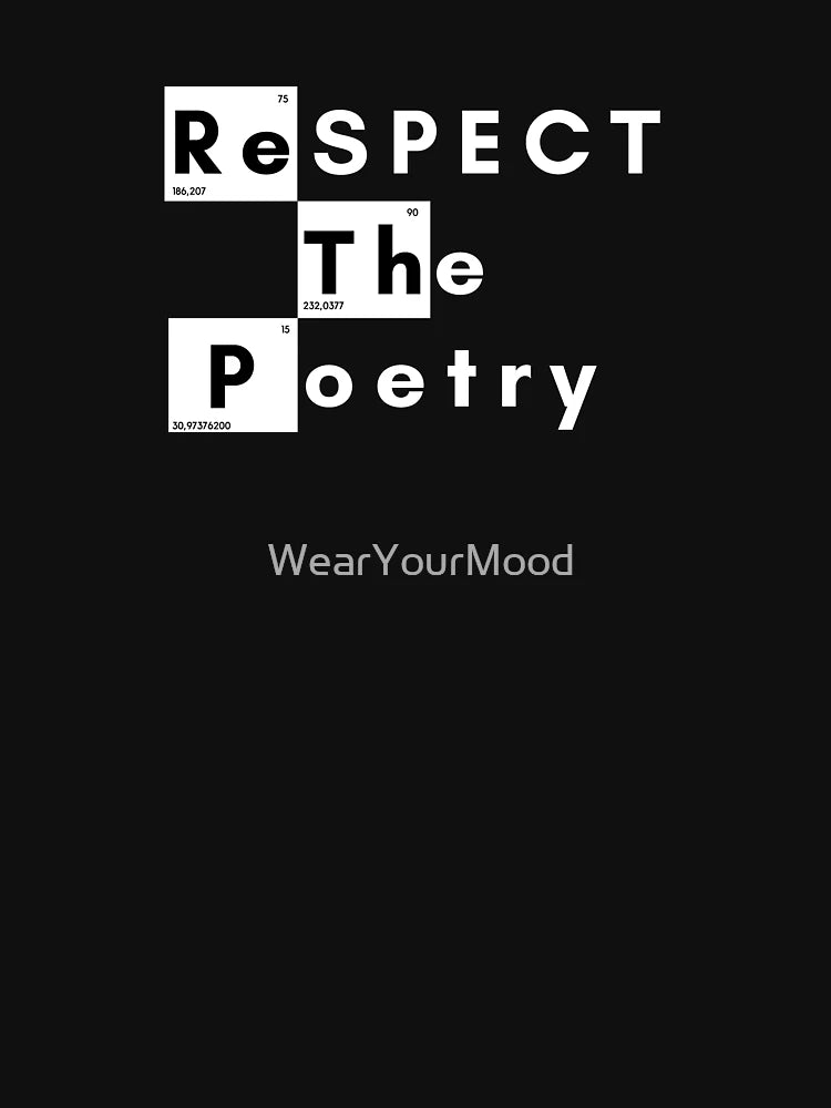 Funny Respect The Poetry Gift Black T-Shirt