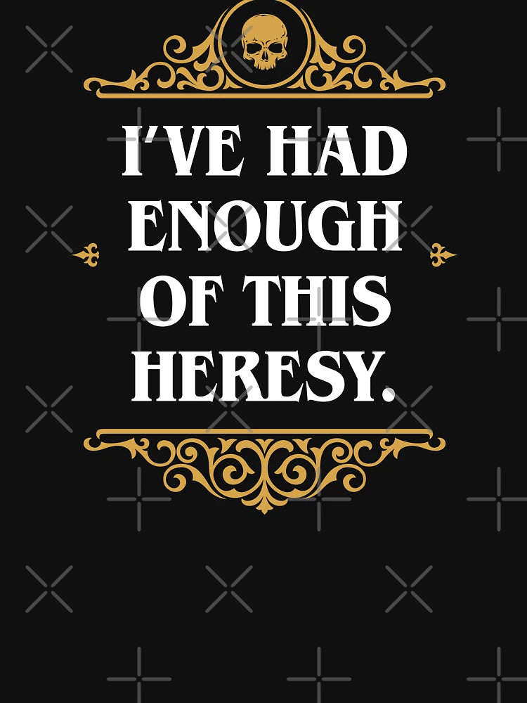 Enough Heresy Funny Wargaming Meme