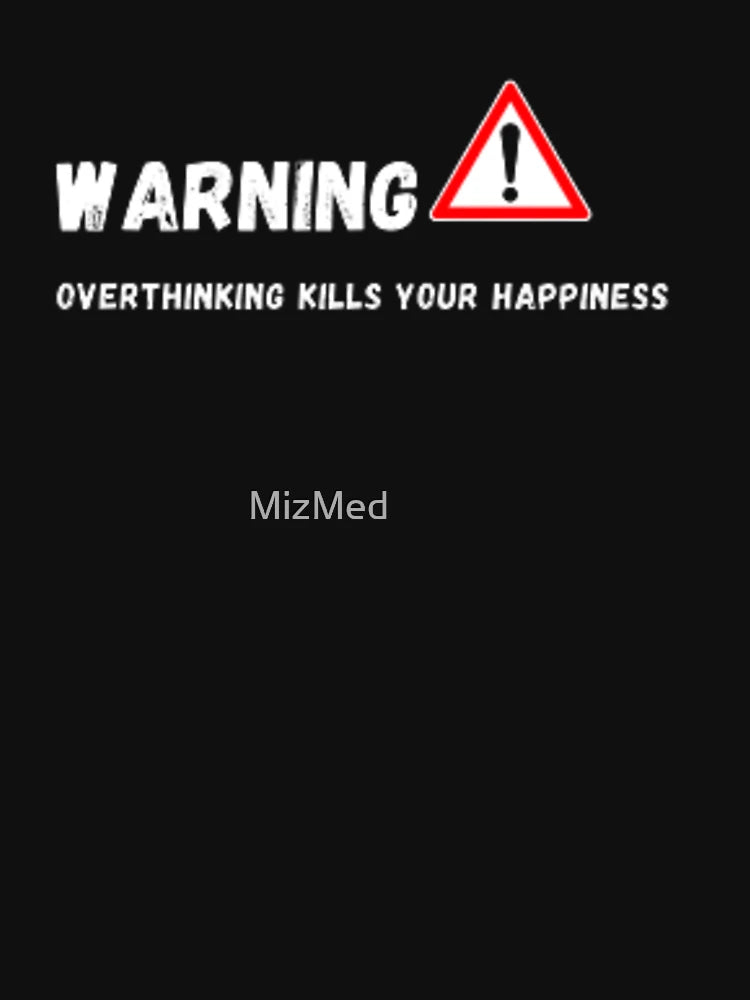 overthinking