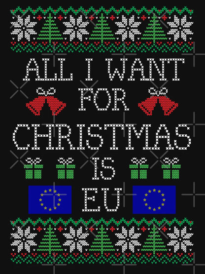 All I Want For Christmas is EU - Brexit United Kingdom
