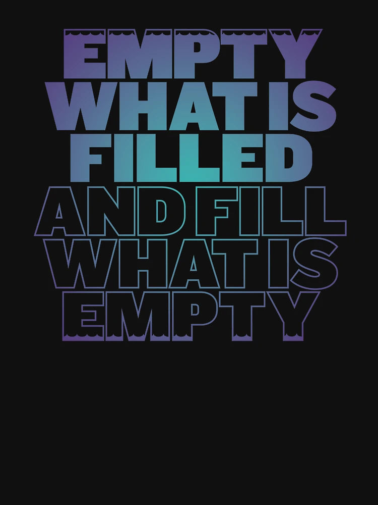 Empty what is filled and fill what is empty v.1