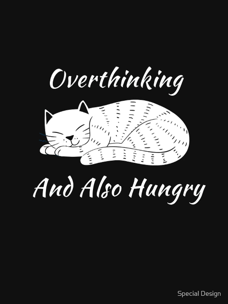 Overthinking And Also Hungry funny gift
