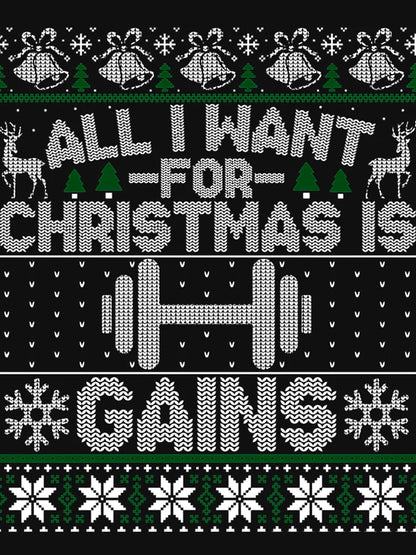 All I Want For Christmas Is Gain Fitness Ugly Sweater