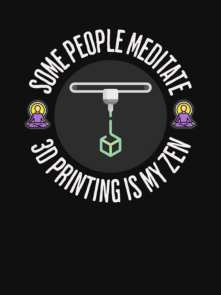 3D Printing is my Zen