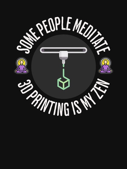 3D Printing is my Zen