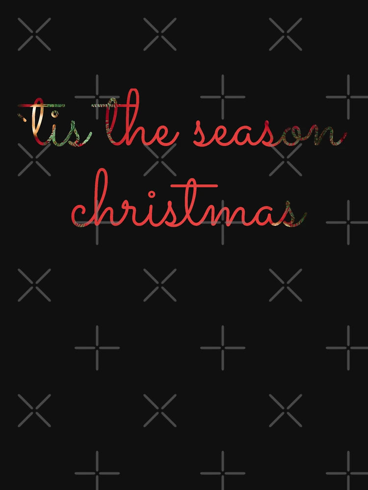 'tis the season Christmas - merry Christmas