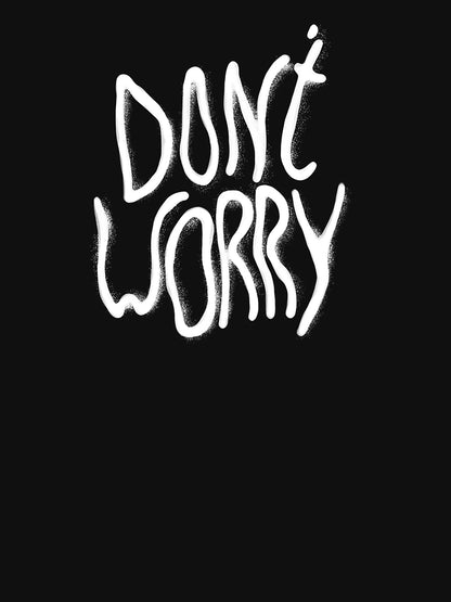 Don't Worry spray paint