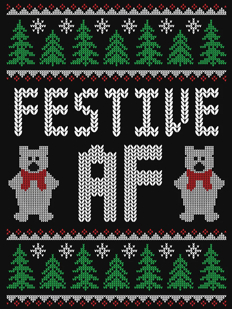 Festive AF - Funny Ugly Christmas Sweater