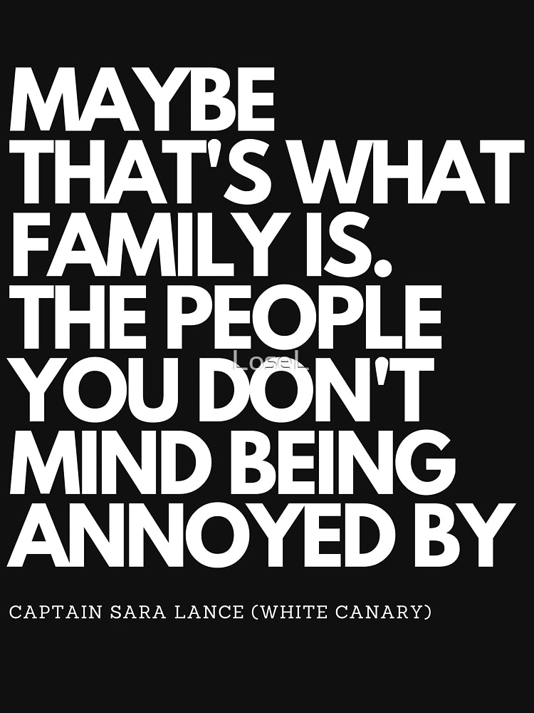 legends of tomorrow - maybe thats what family is