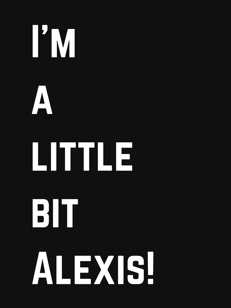 A Little Bit Alexis