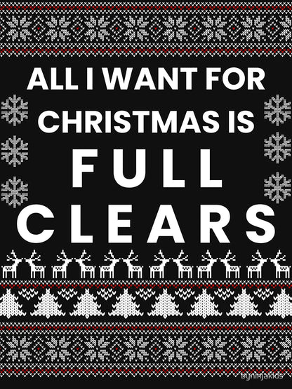 All I Want for Christmas is Full Clears