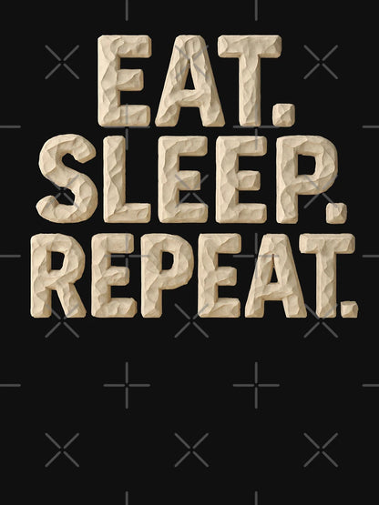 3D Typography Quote Eat Sleep Repeat