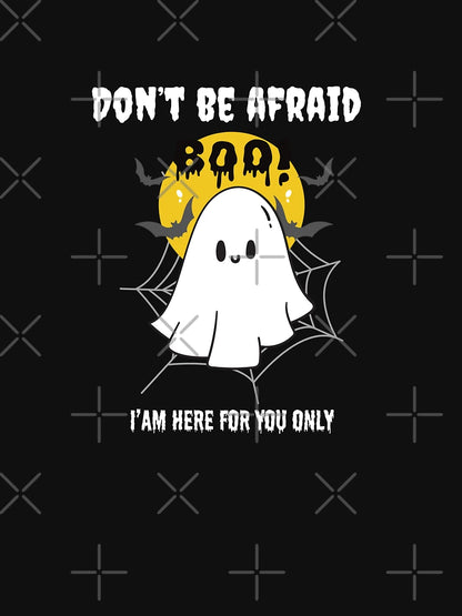 Don’t Be Afraid – Cute Ghost Halloween Tee