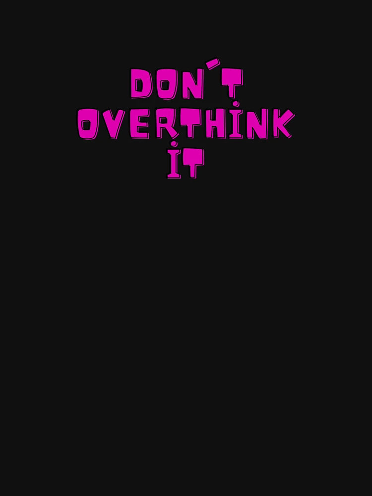 overthinking alert printed