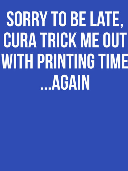 3D PRINTING SORRY TO BE LATE