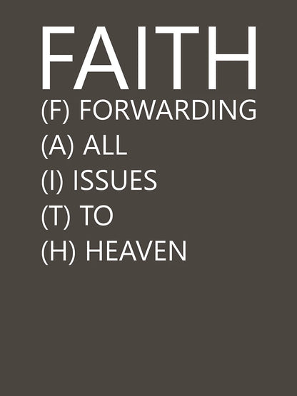 Faith Forwarding All Issues To Heaven Funny