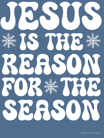 Jesus is the Reason for the Season Christian Christmas