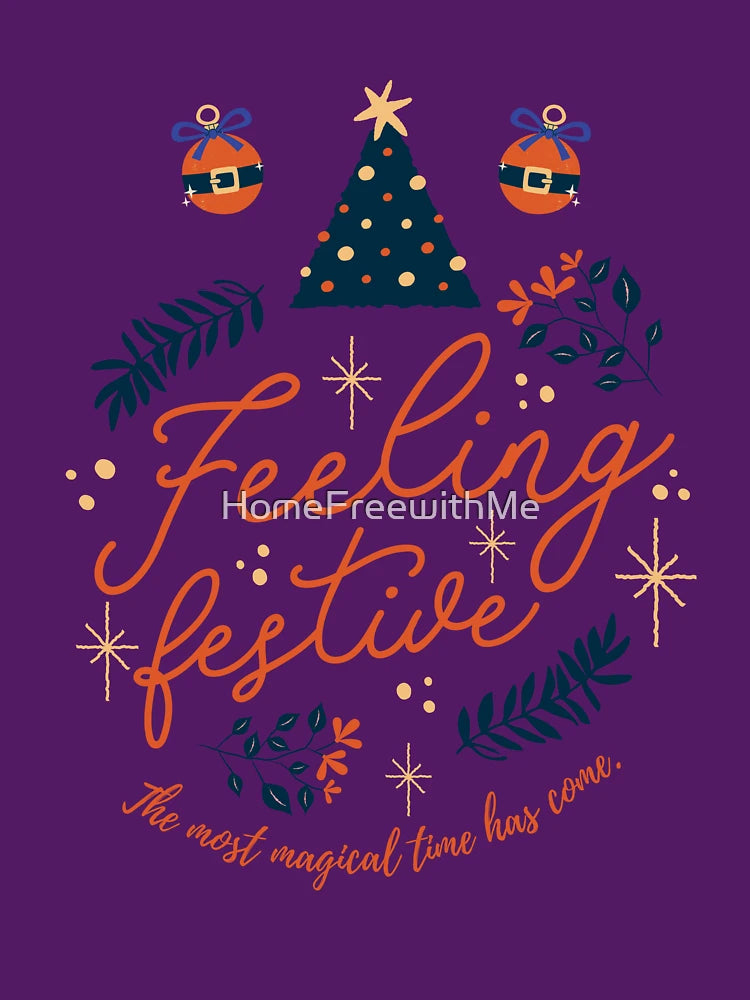 Feeling Festive - The Most Magical Time Has Come