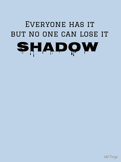 Everyone Has It But No One Can Lose It