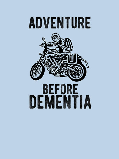 Adventure Before Dementia Motorbike Rider Motorcycle