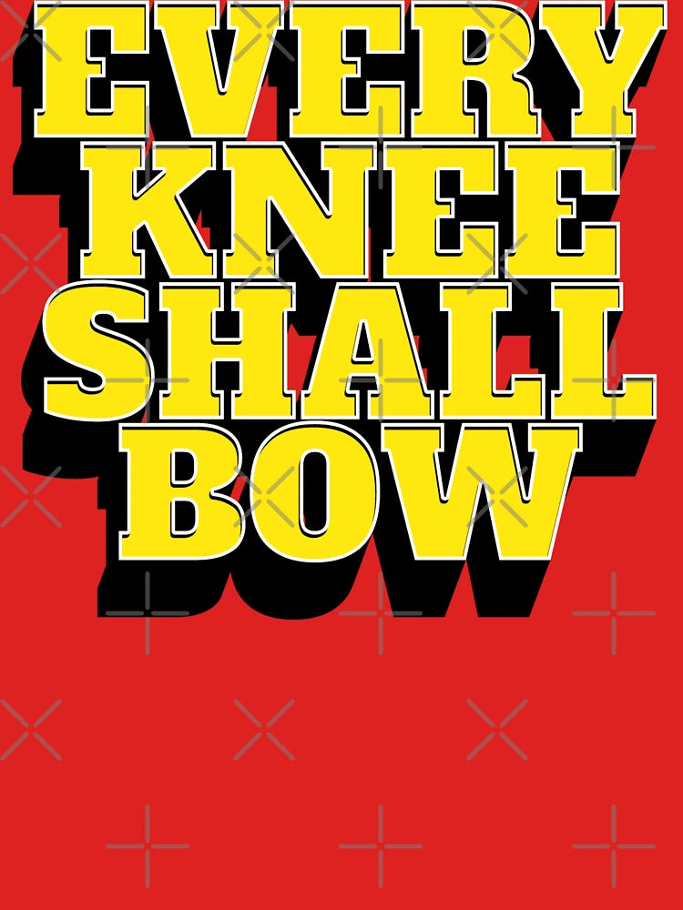 Every knee shall bow, BOLD 3d  BIBLE VERSE Philippians 2:10