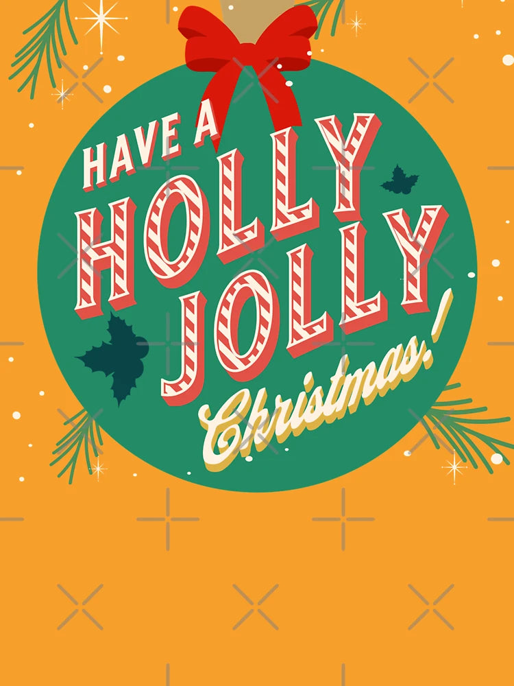 Have a Holly Jolly Christmas!