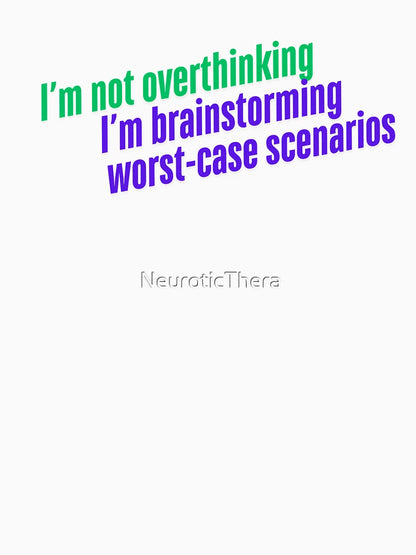 I'm not overthinking